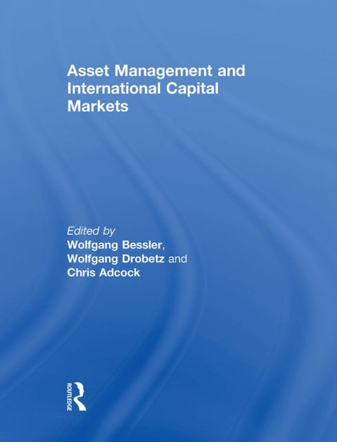 Book cover of: Asset Management and International Capital Markets. By: Wolfgang Bessler