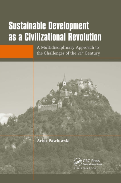 Book cover of: Sustainable Development as a Civilizational Revolution. By: Artur Pawlowski