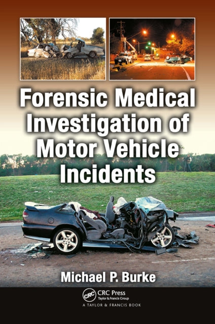 Book cover of: Forensic Medical Investigation of Motor Vehicle Incidents