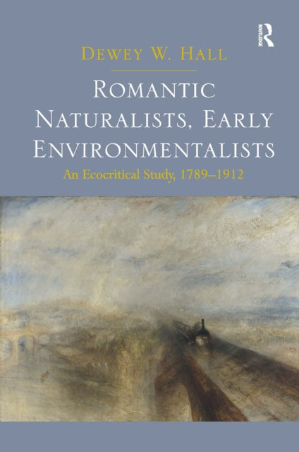 Book cover of: Romantic Naturalists, Early Environmentalists. By: Dewey W. Hall
