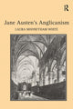 Book cover of: Jane Austen's Anglicanism. By: Laura Mooneyham White