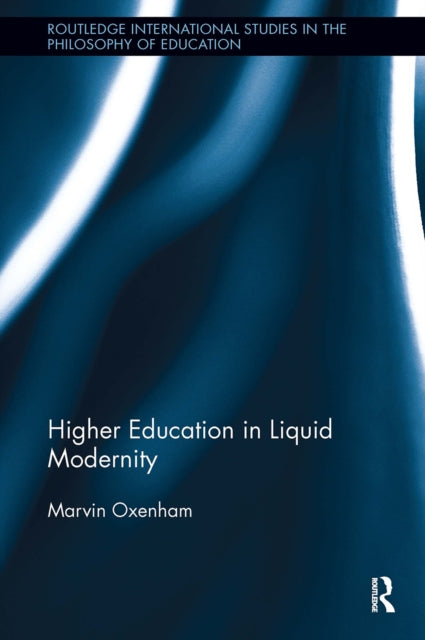Book cover of: Higher Education in Liquid Modernity