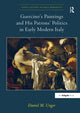 Book cover of: Guercino's Paintings and His Patrons' Politics in Early Modern Italy. By: Daniel M. Unger