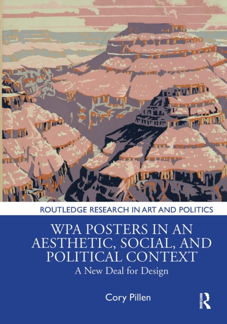 Book cover of: WPA Posters in an Aesthetic, Social, and Political Context