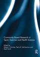 Book cover of: Community Based Research in Sport, Exercise and Health Science