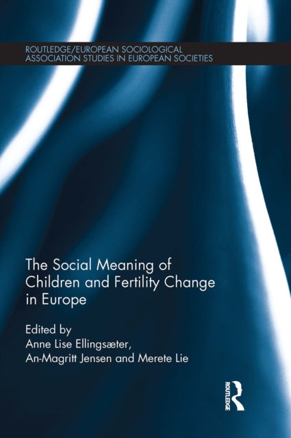 Book cover of: Social Meaning of Children and Fertility Change in Europe
