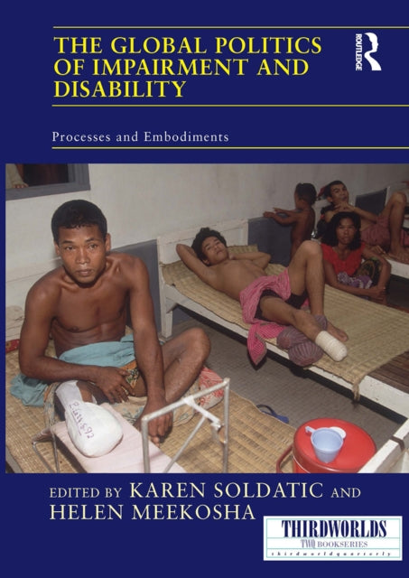 Book cover of: Global Politics of Impairment and Disability. By: Helen Meekosha