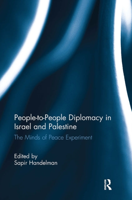 Book cover of: People-to-People Diplomacy in Israel and Palestine. By: Sapir Handelman