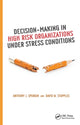 Book cover of: Decision-Making in High Risk Organizations Under Stress Conditions