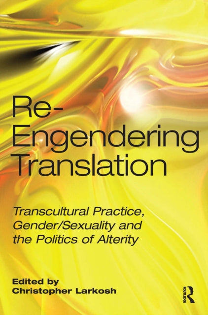 Book cover of: Re-Engendering Translation