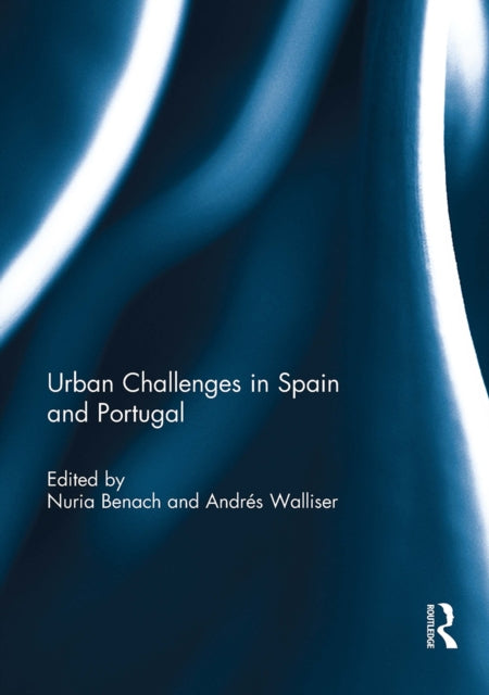 Book cover of: Urban Challenges in Spain and Portugal