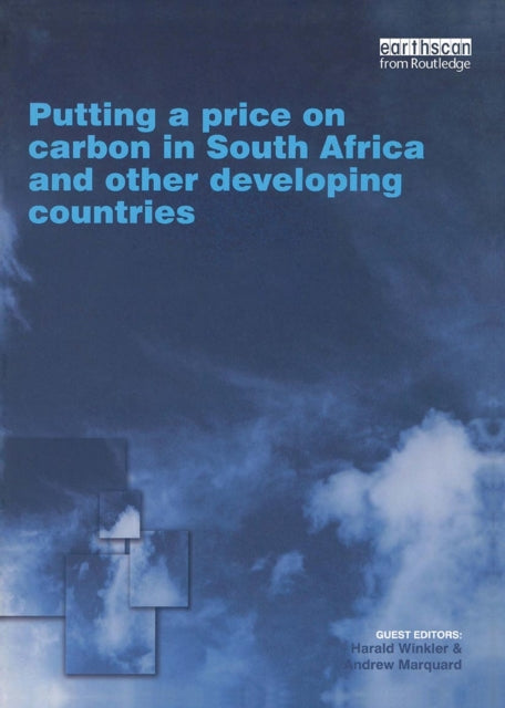 Book cover of: Putting a Price on Carbon in South Africa and Other Developing Countries. By: Harald Winkler