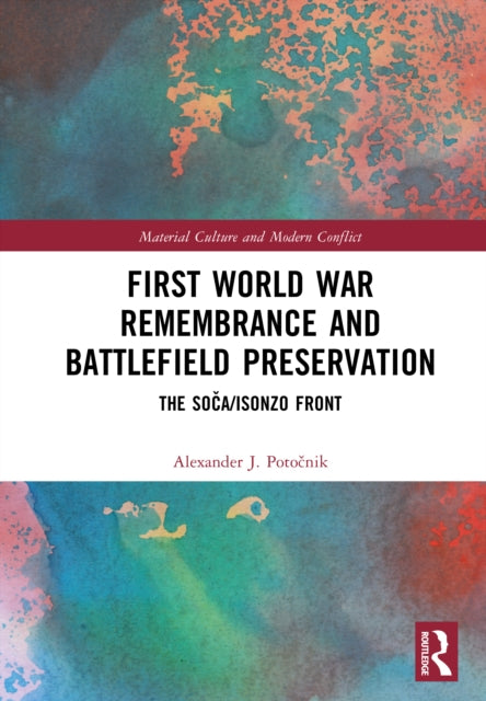 Book cover of: First World War Remembrance and Battlefield Preservation