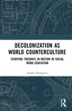 Book cover of: Decolonization as World Counterculture