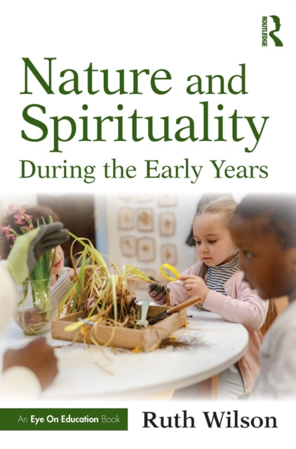 Book cover of: Nature and Spirituality During the Early Years