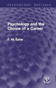 Book cover of: Psychology and the Choice of a Career. By: F. M. Earle