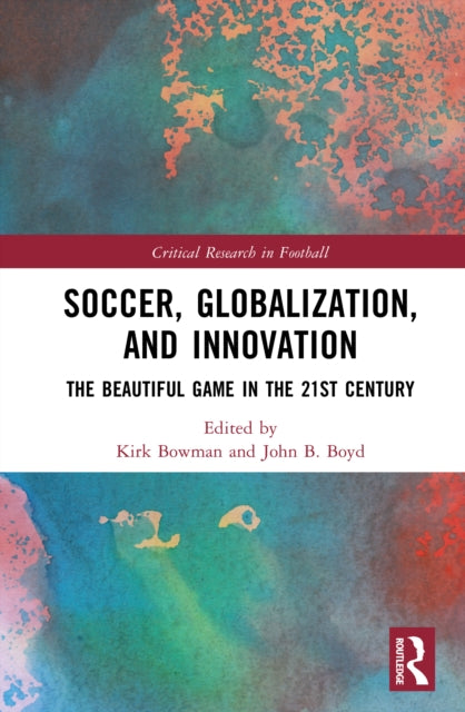 Book cover of: Soccer, Globalization, and Innovation