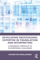 Book cover of: Developing Professional Expertise in Translation and Interpreting. By: Katarzyna Kruk-Junger