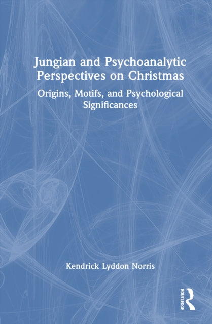 Book cover of: Jungian and Psychoanalytic Perspectives on Christmas