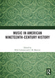 Book cover of: Music in American Nineteenth-Century History
