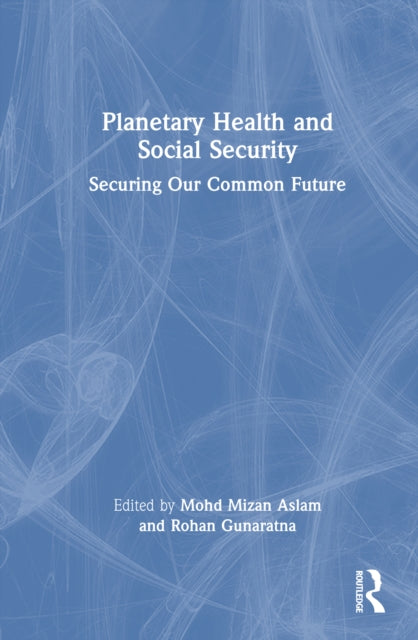 Book cover of: Planetary Health and Social Security. By: Mohd Mizan Aslam