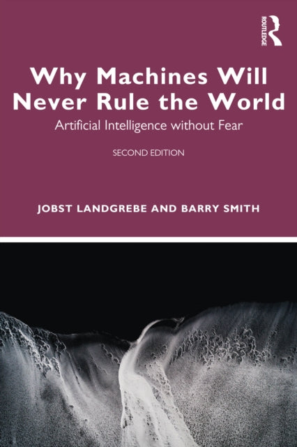 Book cover of: Why Machines Will Never Rule the World