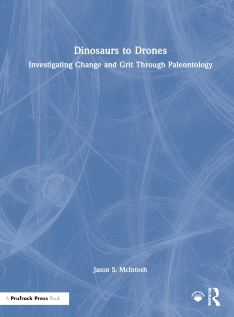 Book cover of: Dinosaurs to Drones