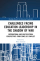 Book cover of: Challenges facing Education Leadership in the Shadow of War