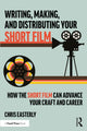 Book cover of: Writing, Making, and Distributing Your Short Film