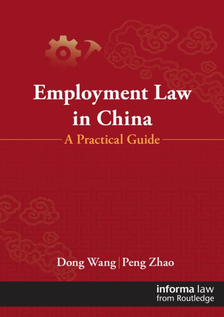 Book cover of: Employment Law in China. By: Dong Wang