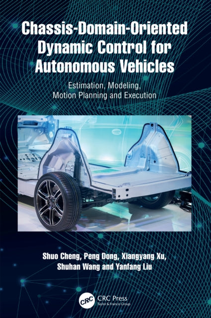 Book cover of: Chassis-Domain-Oriented Dynamic Control for Autonomous Vehicles