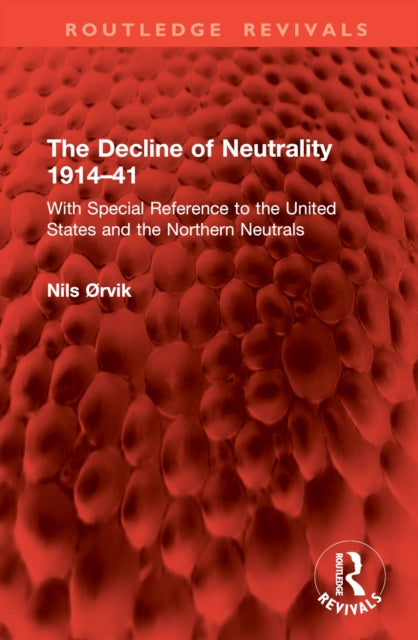 Book cover of: Decline of Neutrality 1914–41