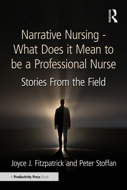 Book cover of: Narrative Nursing - What Does it Mean to be a Professional Nurse