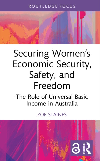 Book cover of: Securing Women’s Economic Security, Safety, and Freedom