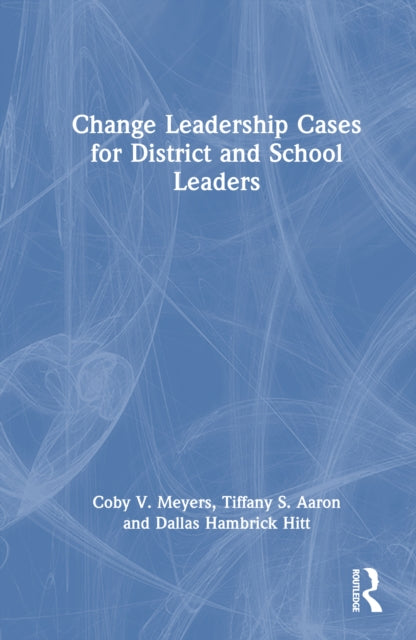 Book cover of: Change Leadership Cases for District and School Leaders