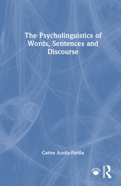 Book cover of: Psycholinguistics of Words, Sentences and Discourse