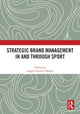 Book cover of: Strategic Brand Management In and Through Sport