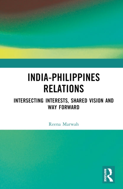 Book cover of: India-Philippines Relations. By: Reena Marwah