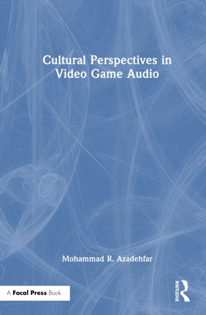 Book cover of: Cultural Perspectives in Video Game Audio