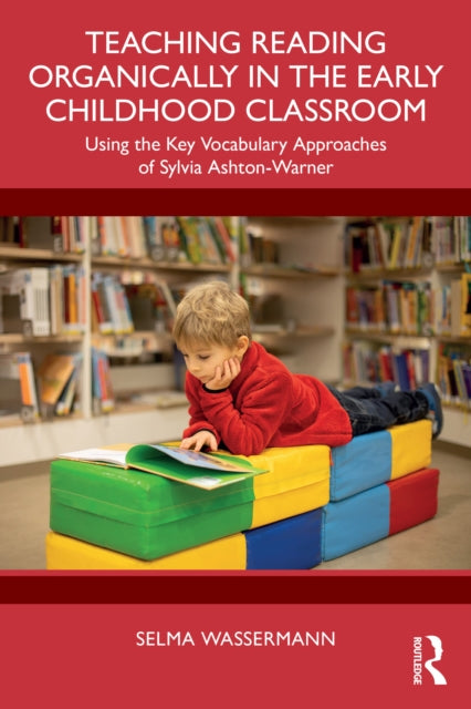 Book cover of: Teaching Reading Organically in the Early Childhood Classroom. By: Selma Wassermann