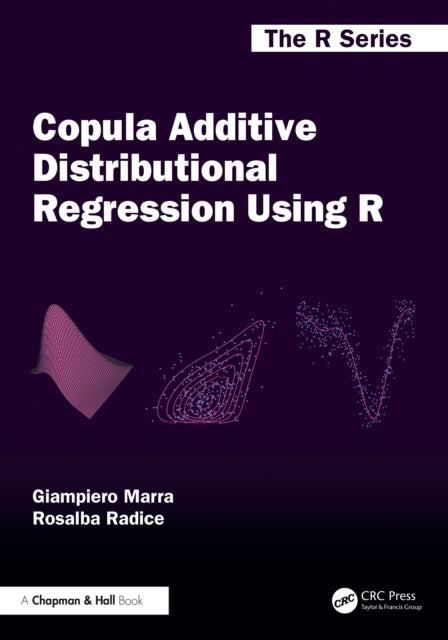 Book cover of: Copula Additive Distributional Regression Using R. By: Giampiero Marra