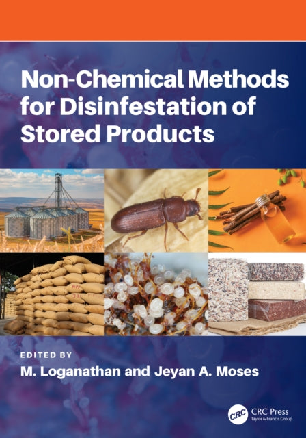 Book cover of: Non-chemical Methods for Disinfestation of Stored Products. By: M. Loganathan