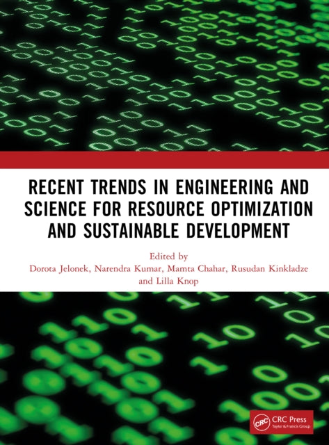 Book cover of: Recent Trends In Engineering and Science for Resource Optimization and Sustainable Development. By: Dorota Jelonek