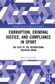Book cover of: Corruption, Criminal Justice, and Compliance in Sport. By: Petter Gottschalk