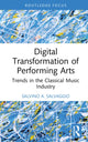 Book cover of: Digital Transformation of Performing Arts. By: Salvino A. Salvaggio