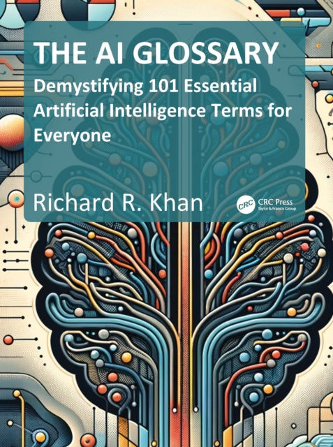 Book cover of: AI Glossary. By: Richard Khan