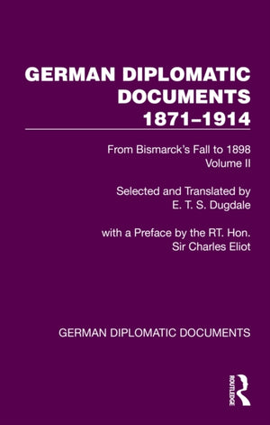 German Diplomatic Documents 1871–1914 Volume 2