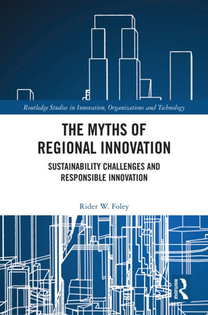 The Myths of Regional Innovation