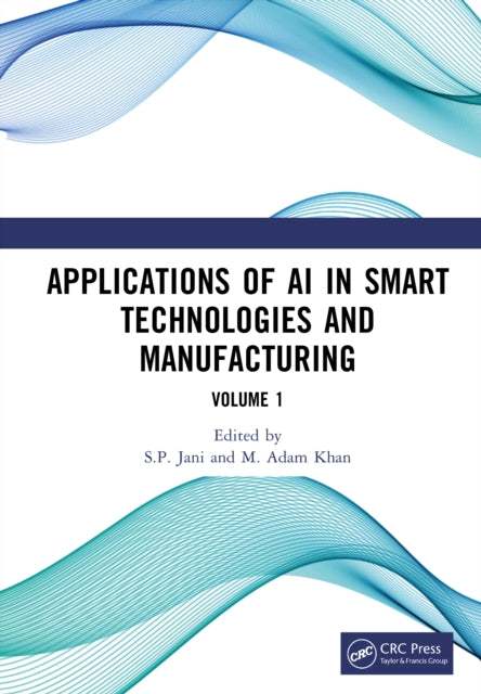 Book cover of: Applications of AI in Smart Technologies and Manufacturing