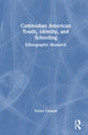 Book cover of: Cambodian American Youth, Identity, and Schooling